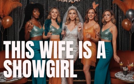 This Wife is a Showgirl